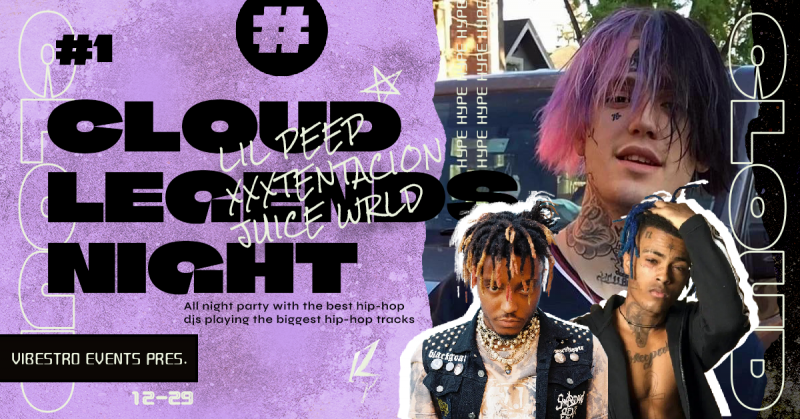 Cloud Legends Night #1 // Lil Peep / XXXTENTACION / JUICE WRLD