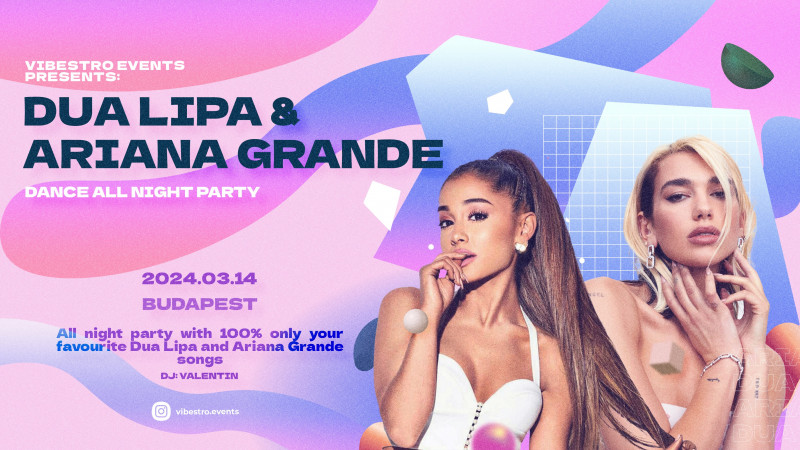 Dua Lipa & Ariana Grande DANCE ALL NIGHT PARTY